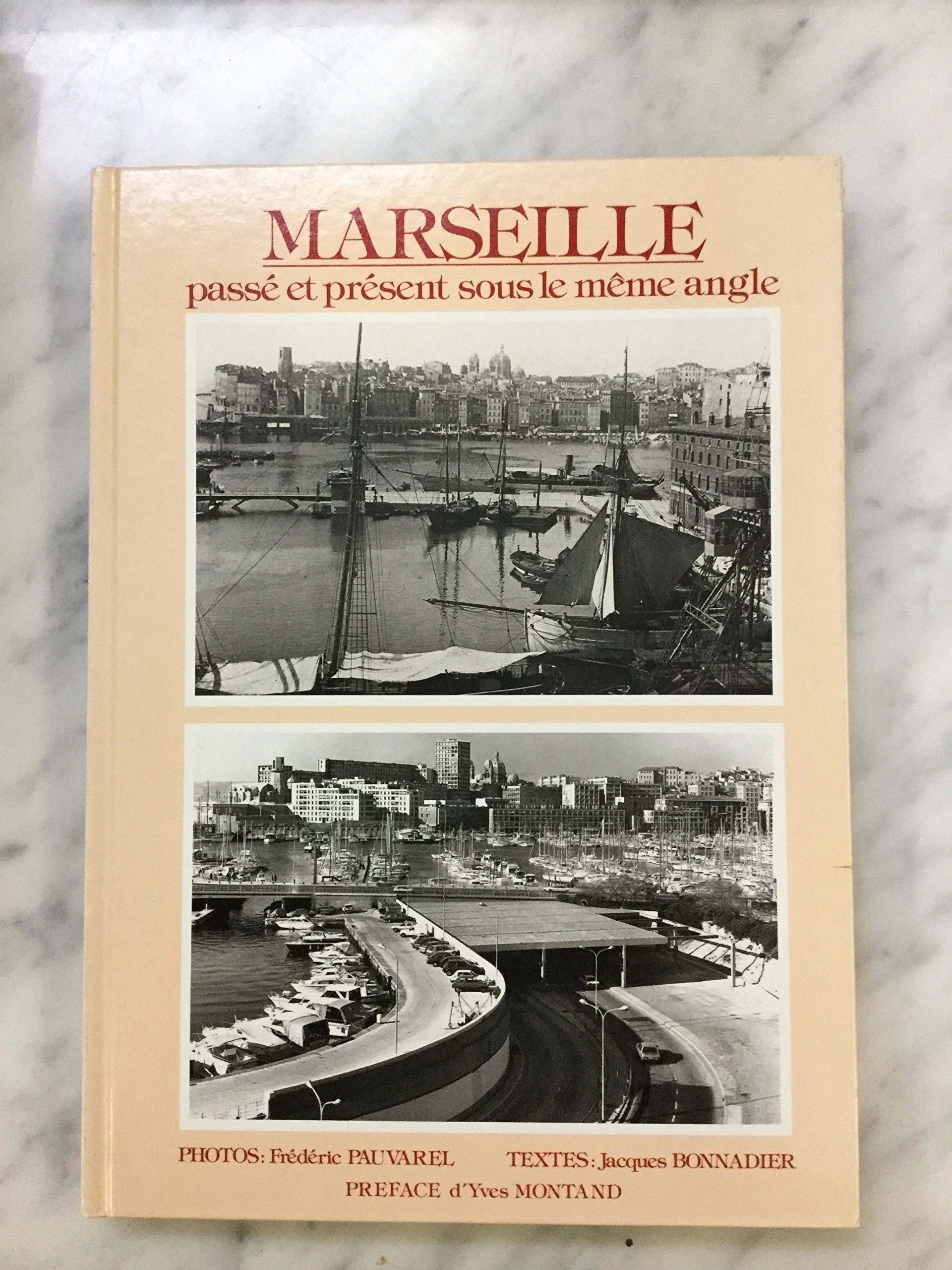 Marseille, passe et present sous le meme angle (Collection Passe et present ) Books