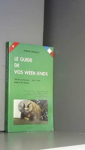 Le guide de vos week-ends. 100 lieux d'évasion été-hiver autour du Léman Books