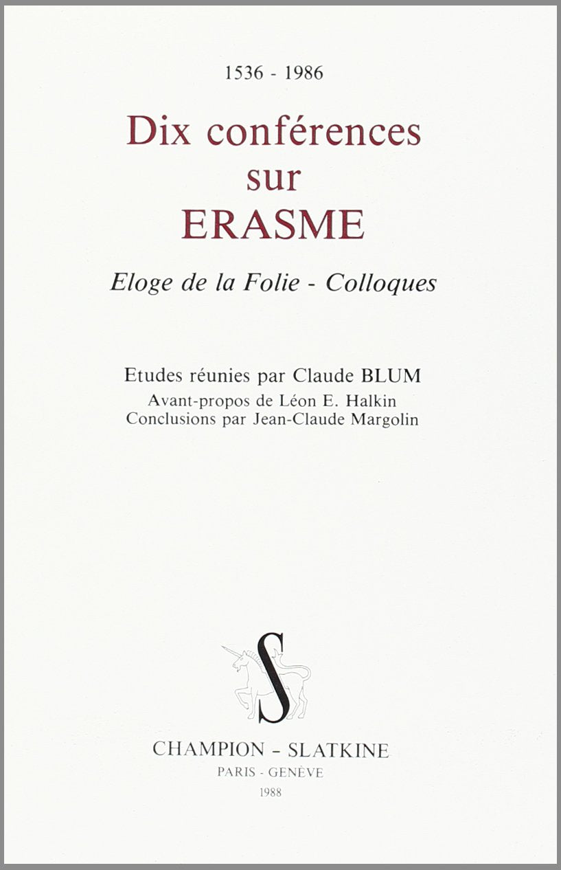 IX Conferences Sur Erasme. Etudes Reunies par Claude Blum. Books