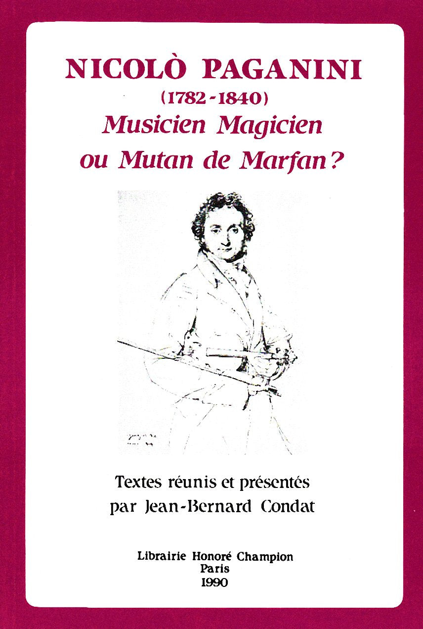 Nicolo Paganini (1782-1840), Musicien Magicien Ou Mutan de Marfan? book