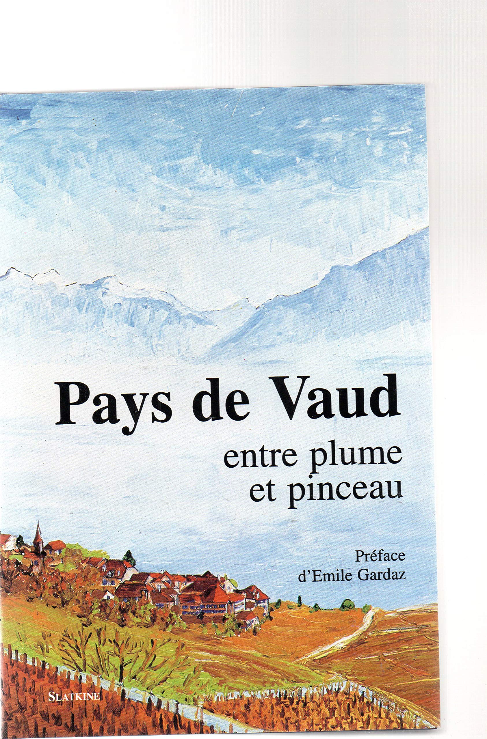 PAYS DE VAUD - ENTRE PLUME ET PINCEAU Books