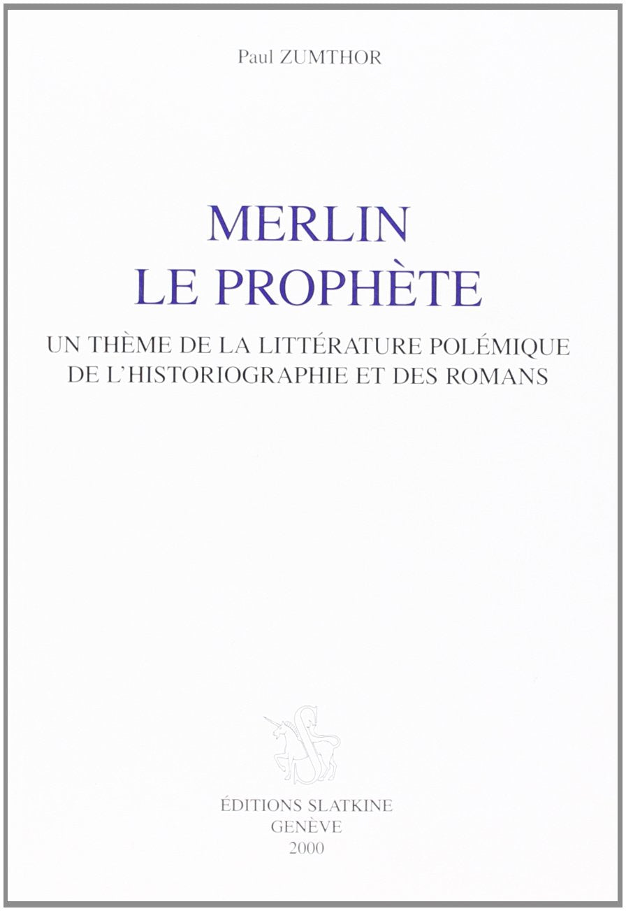 Merlin le prophète. Un thème de la littérature polémique, de l'historiographie et des romans 1943 book