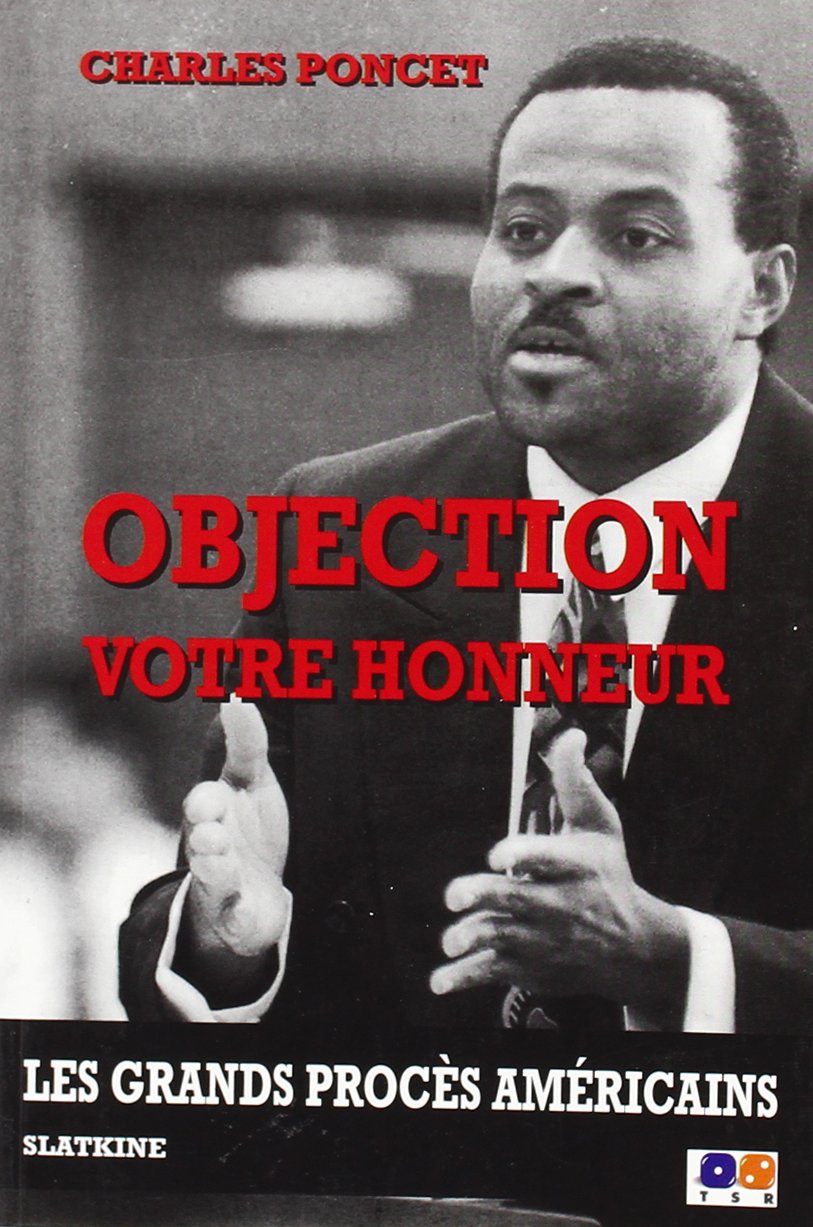Objection Votre Honneur. les Grands Proces Américains book