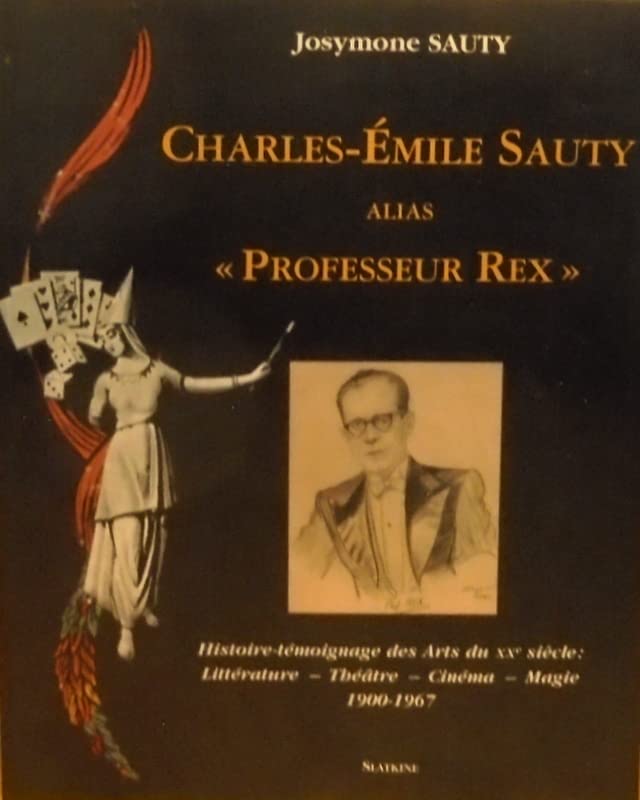 Charles-émile Sauty alias â€œProfesseur Rexâ€ : un bon â€œMail-Liesse-Simeâ€ Books