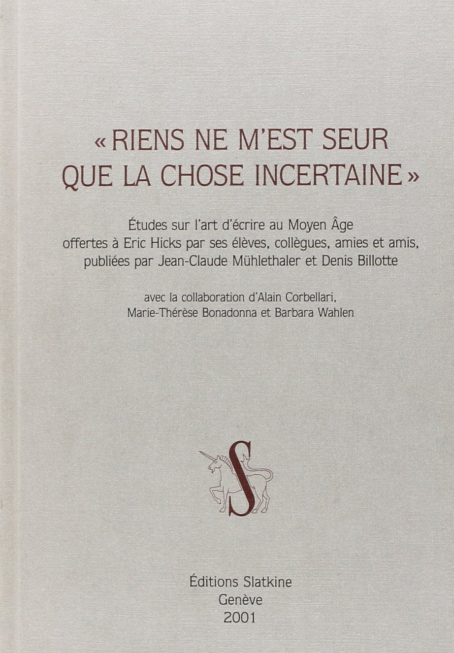 Riens ne m'est seur que la chose incertaine. études sur l'art d'ecrire au moyen age book