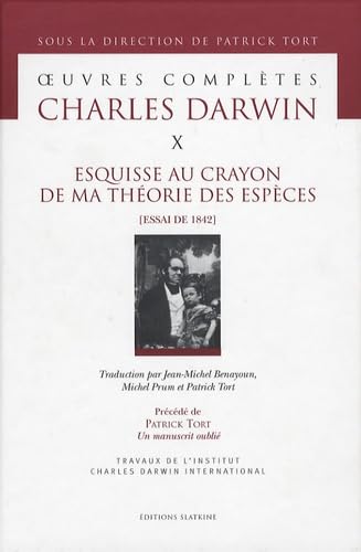 Oeuvres complètes de Charles Darwin : Tome 10, Esquisse au crayon de ma théorie des espèces (Essai de 1842) Books