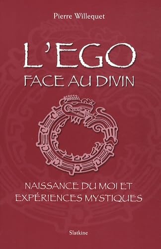 L'égo face au divin : Naissance du Moi et expériences mystiques Essays & Short Stories
