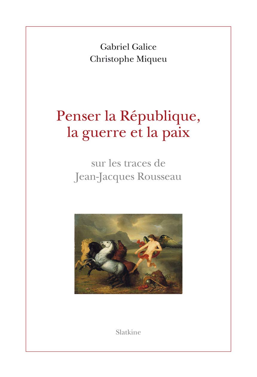 Penser la République, la guerre et la paix sur les traces de Jean-Jacques Rousseau. Books