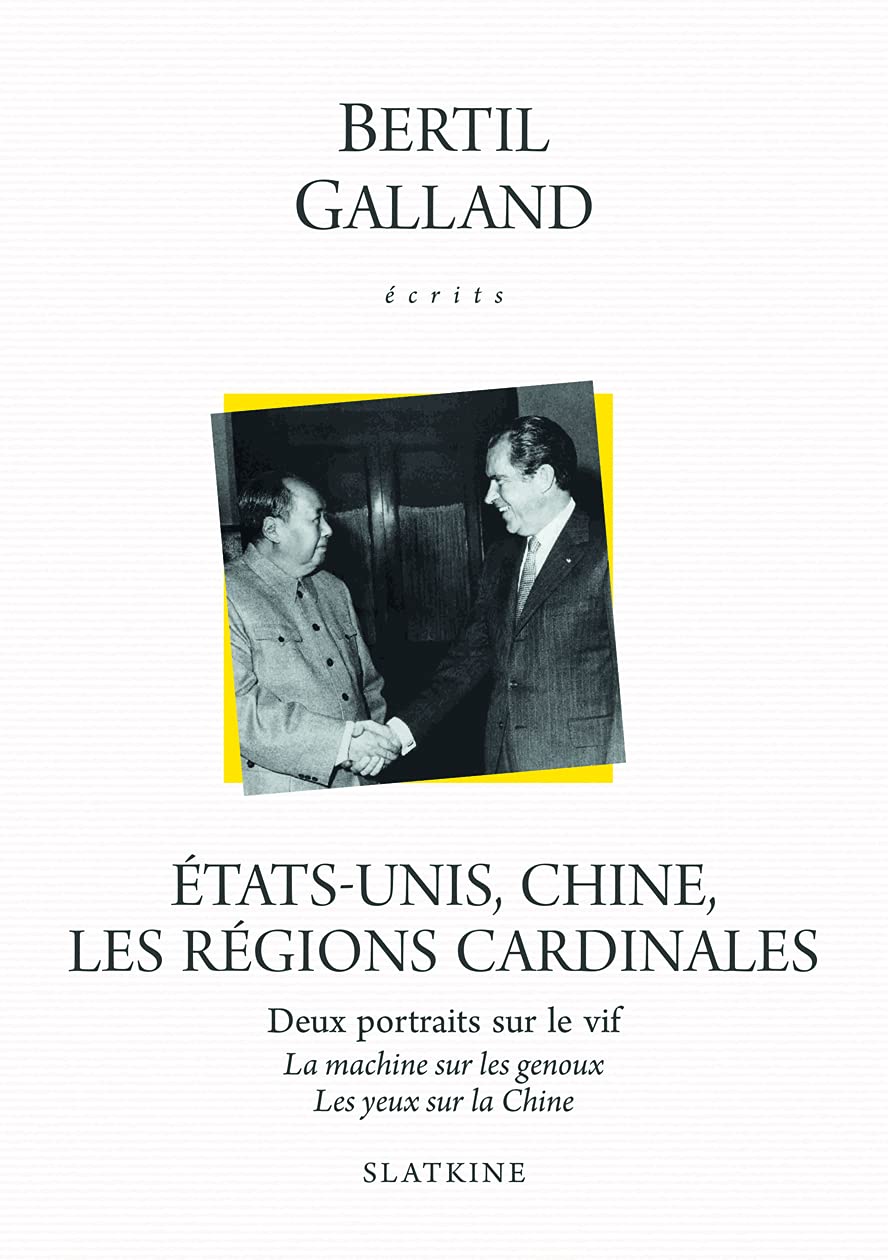 ETATS-UNIS, CHINE, LES REGIONS CARDINALES: Deux portraits sur le vif : "La machine sur les genoux" ; "Les yeux de la Chine" Contemporary literature