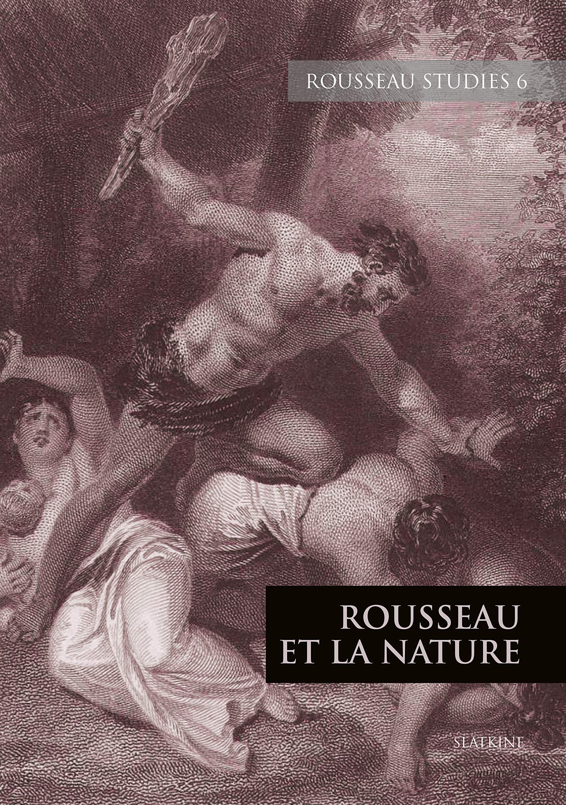 Revue Rousseau Studies 6 : Rousseau et la nature book