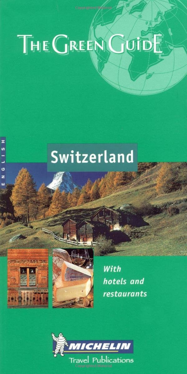 Switzerland: With hotels and restaurants (Michelin Green Guides) Leisure, Home & Garden