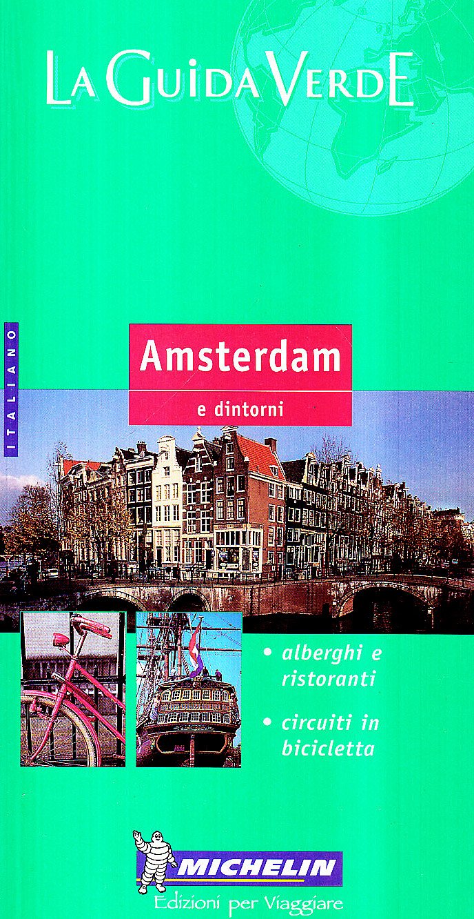AMSTERDAM ( ITAL ) 3547 - GUIDA VERDE MICHELIN (GUIDES VERTS/GROEN MICHELIN) book