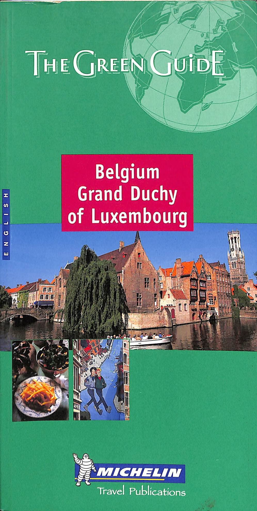 Michelin the Green Guide Belgium Grand Duchy of Luxembourg (Michelin Green Guide) Leisure, Home & Garden