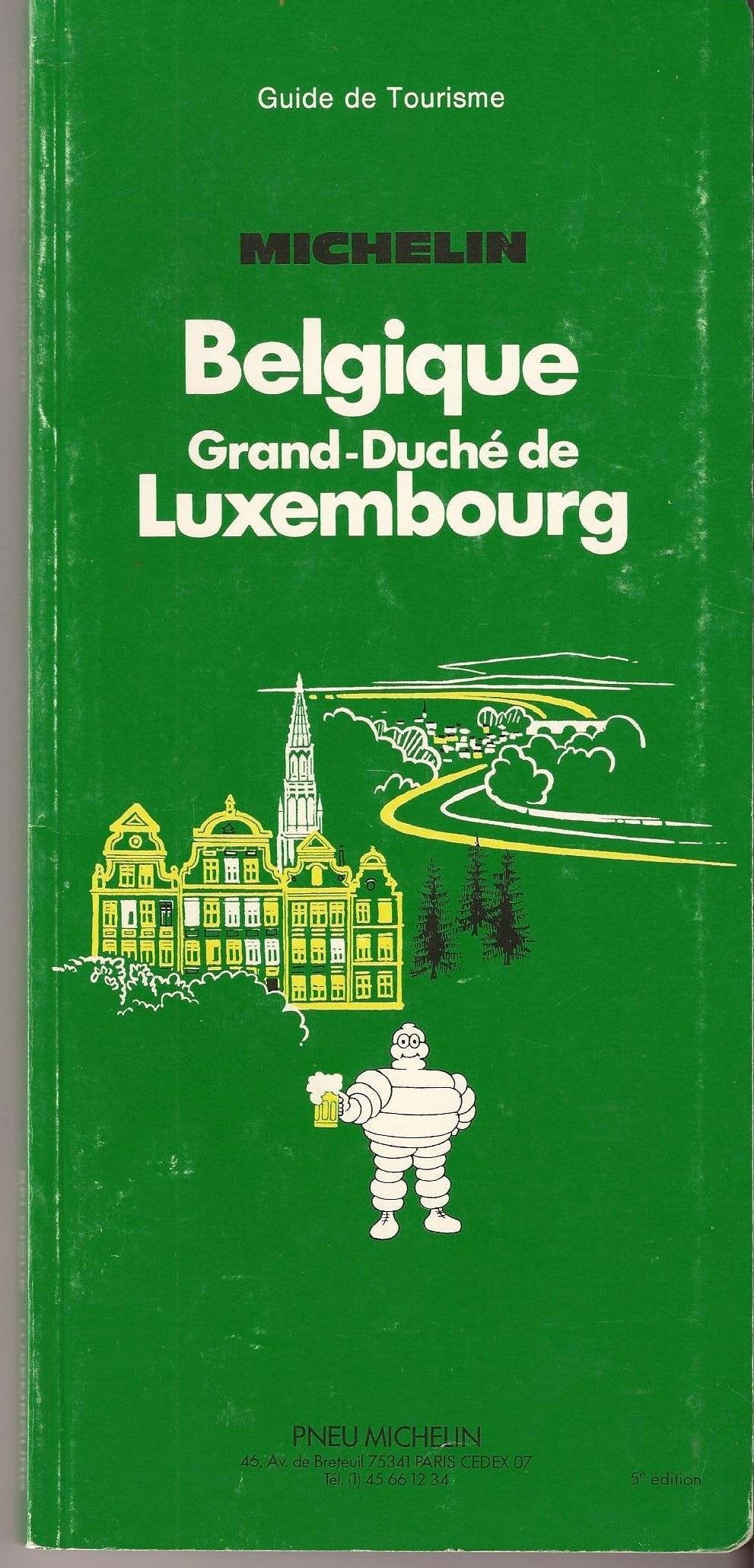 Michelin Green Guide: Belgique-Luxembourg (Green tourist guides) Leisure, Home & Garden