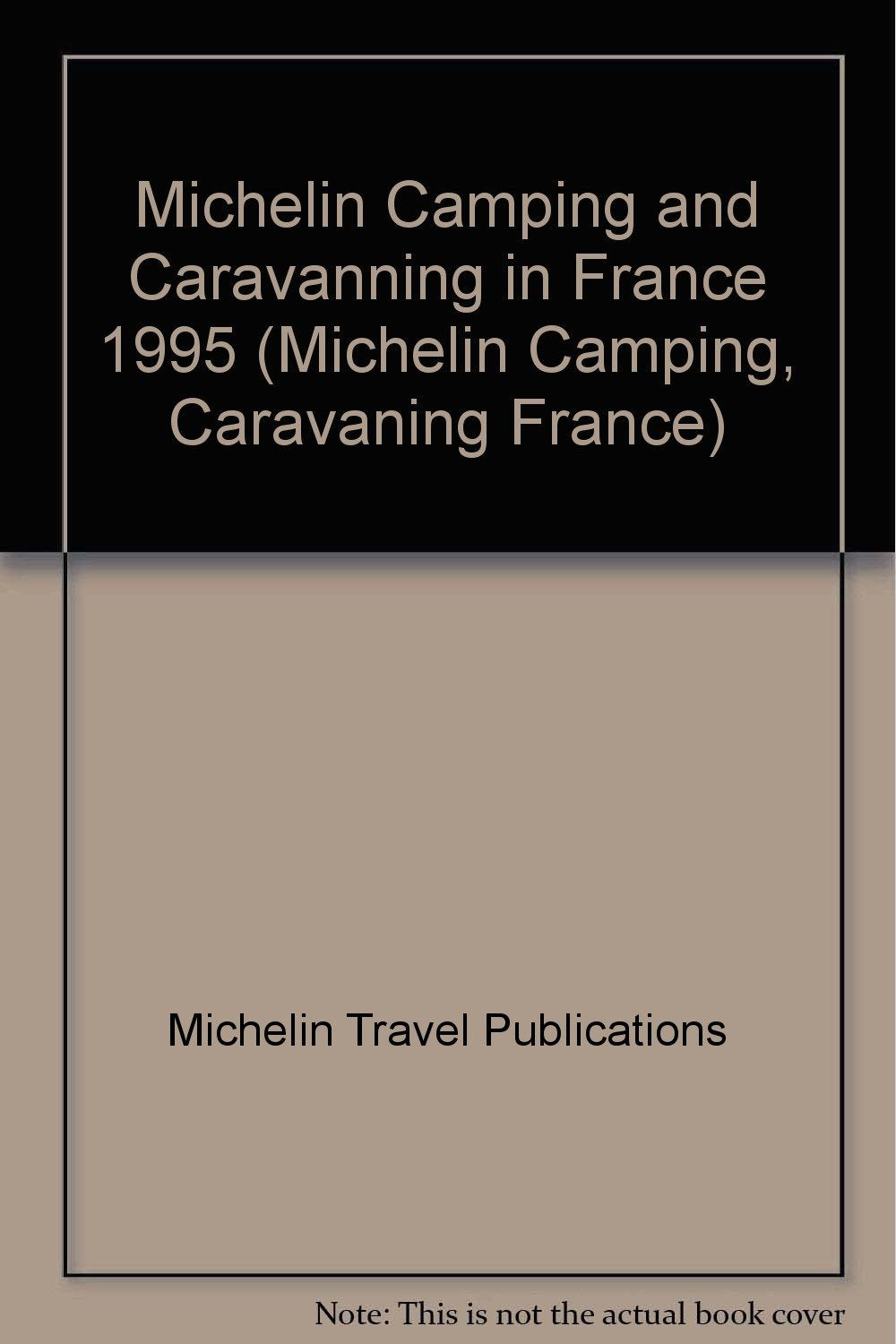 Michelin Camping Caravaning France 1995/615 Leisure, Home & Garden