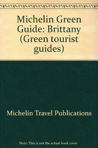 Brittany (Michelin Green Guide) Leisure, Home & Garden
