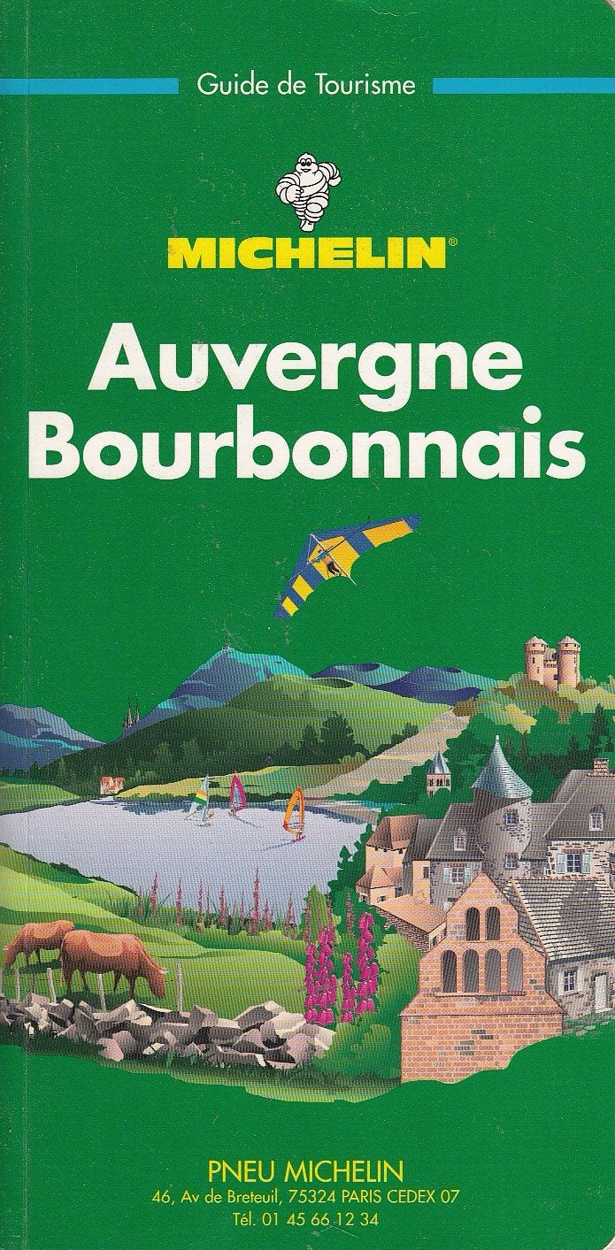 Auvergne Bourbonnais (Michelin Green Tourist Guides (French)) Leisure, Home & Garden