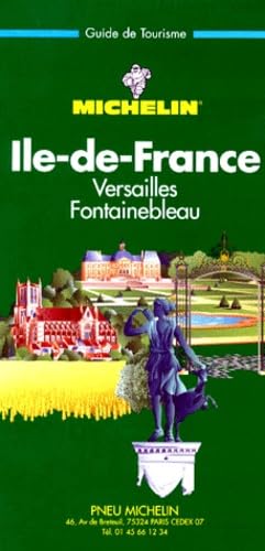 Ile de France (Michelin Green Guide) Leisure, Home & Garden