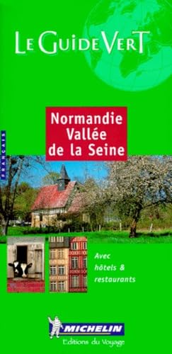 Michelin the Green Guide Normandie Vallee De LA Seine: Vallée de la Seine. Edition 2000 (Michelin Green Guides) Leisure, Home & Garden