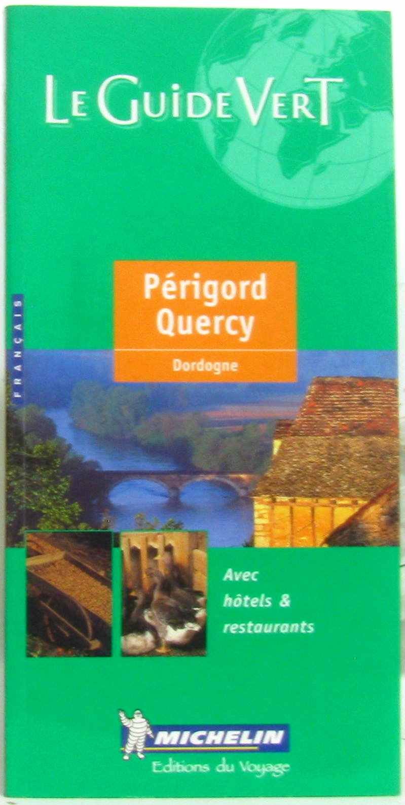 Michelin Le Guide Vert Perigord, Quercy, Dordogne: Avec hotels & restaurants (Michelin Green Guide) Leisure, Home & Garden