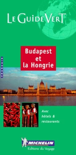 Budapest et la Hongrie, N°542 (Michelin Green Guide Budapest Et la Hongrie (French)) Foreign Languages ​​& Dictionaries