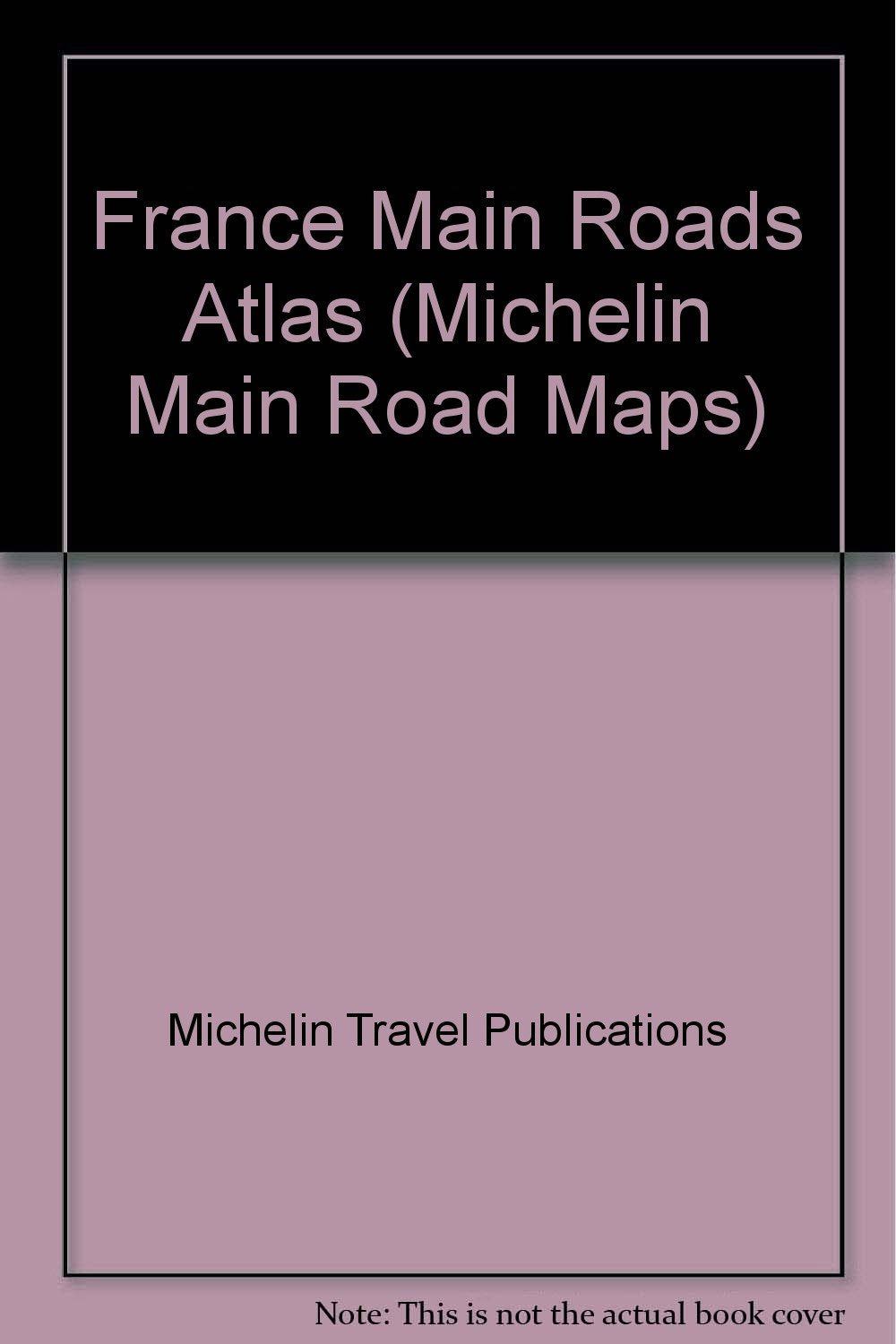 France Main Roads Atlas (Michelin Main Road Maps, Band 915) Leisure, Home & Garden