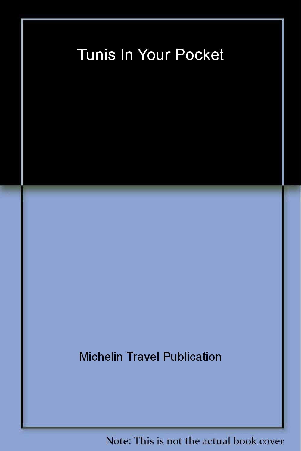 Michelin in Your Pocket Tunis (In Your Pocket S.) Leisure, Home & Garden