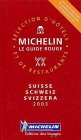 Michelin Suisse, Schweiz, Svizzera 2002. Auswahl an Hotels und Restaurants Books