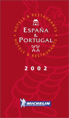Michelin Red Guide 2002 Espana-Portugal: Hotels & Restaurants Leisure, Home & Garden