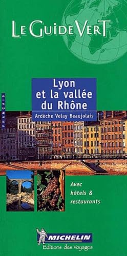 Lyon Et La Valee Du Rhone Green Guides: Ardèche-Velay-Beaujolais (Michelin Green Guides) Leisure, Home & Garden