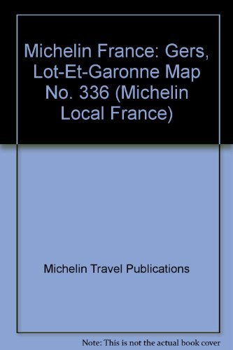 Michelin Gers, Lot-Et-Garonne: Gers, Lot-Et-Garonne Map No. 336 (Michelin Local France, Band 336) Leisure, Home & Garden