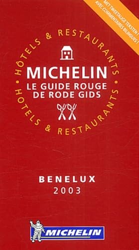 Michelin Le Guide Rouge. Michelin De Rode Gids. Benelux 2003 Leisure, Home & Garden