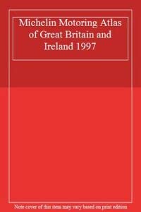 Michelin Motoring Atlas of Great Britain and Ireland 1997 book