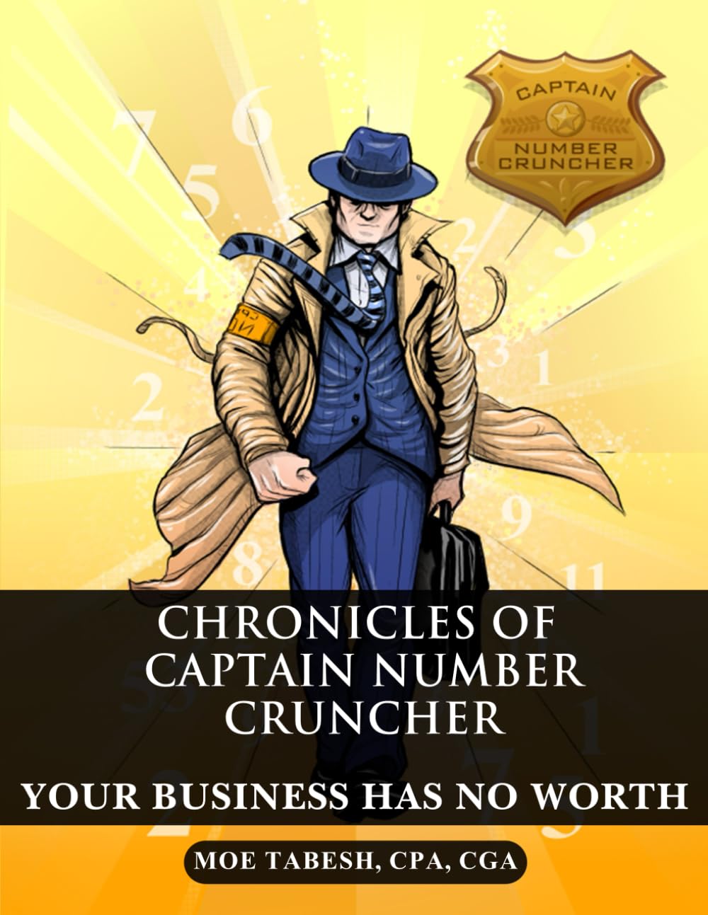 Your Business Has No Worth (Chronicles of Captain Number Cruncher, Band 2) Business, Finance & Career
