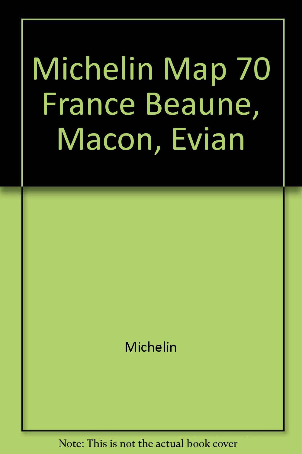 Beaune / Macon / Evian (Michelin Detailed Maps, Band 170) Maps & Plans