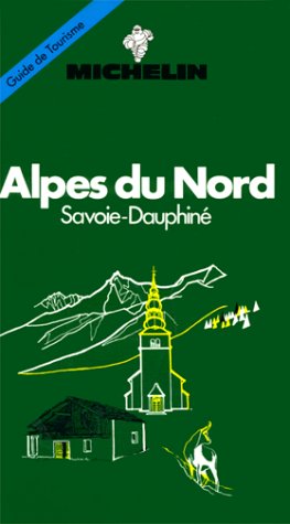 Michelin Green Guide: Alpes Du Nord, 1992/301 Leisure, Home & Garden