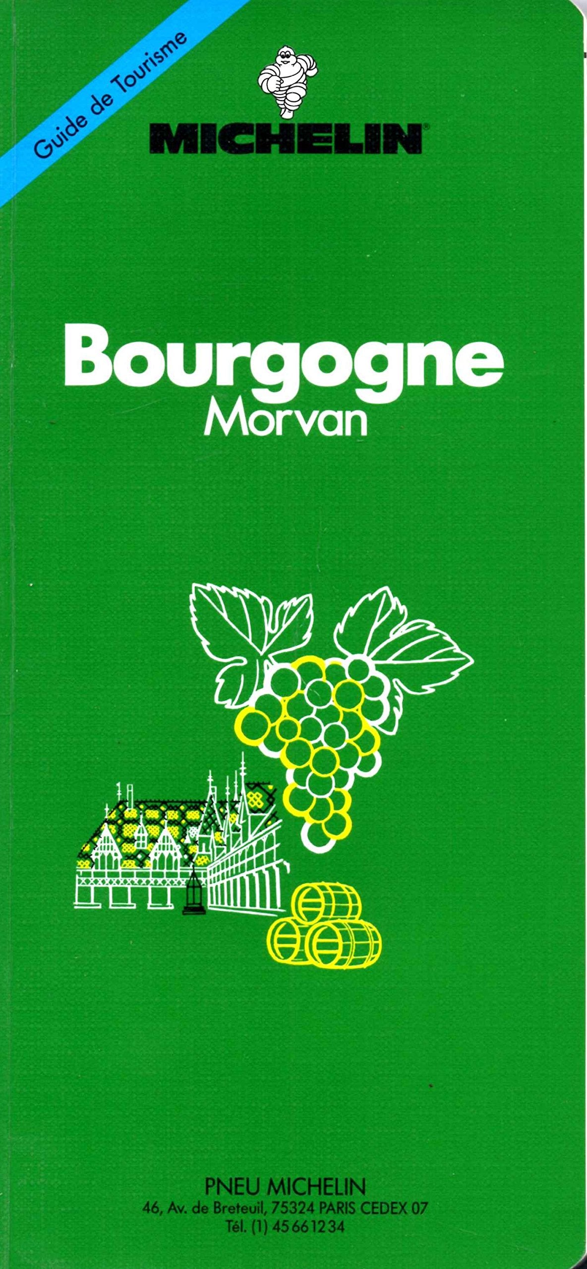 Bourgogne, Morvan (Michelin Green Tourist Guides (French)) Leisure, Home & Garden
