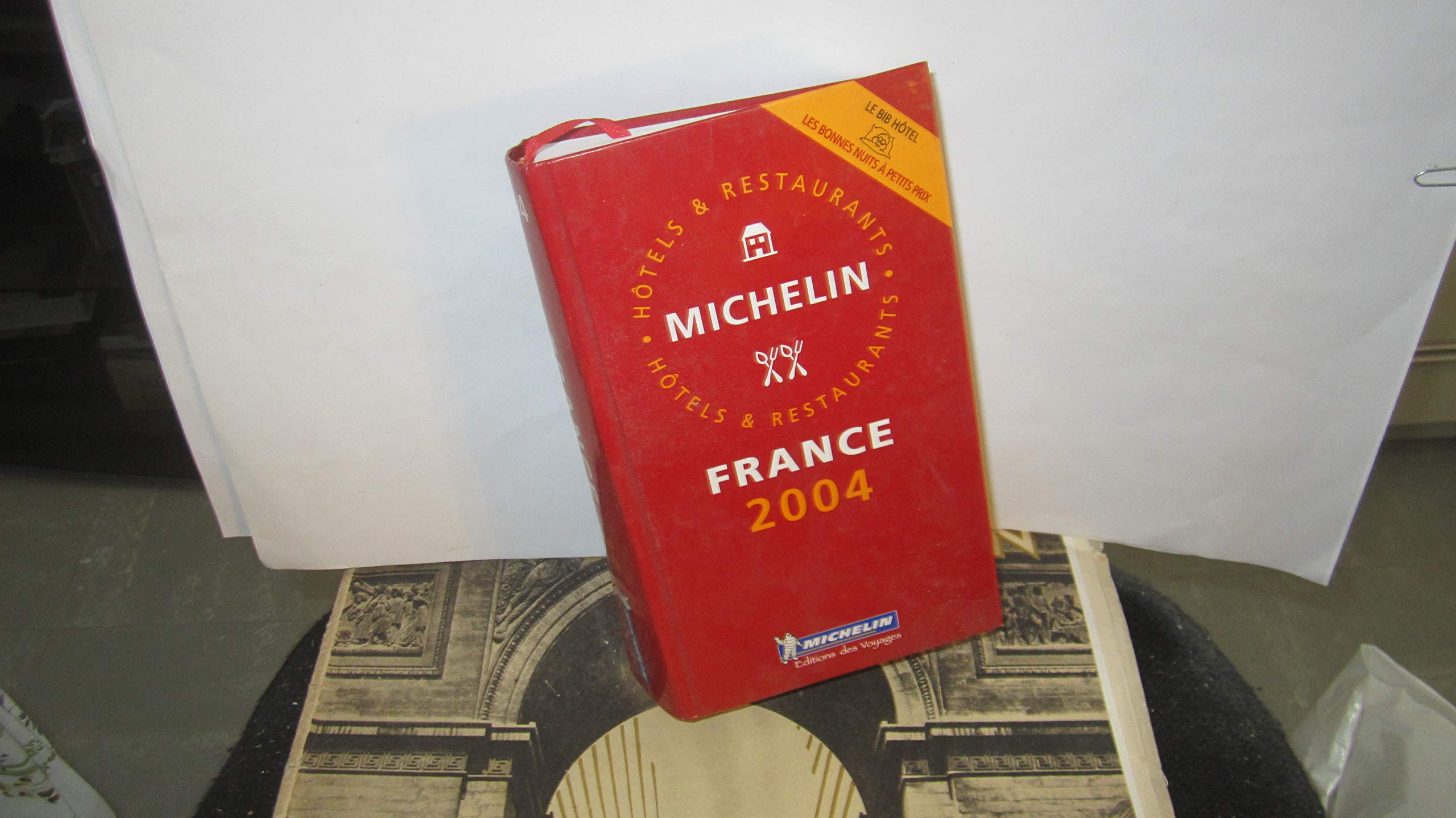 Michelin Red Guide 2004 France: Hotels & Restaurants Leisure, Home & Garden