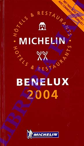 Michelin Guide Benelux 2004: Hôtels & restaurants (Michelin Guides) Leisure, Home & Garden