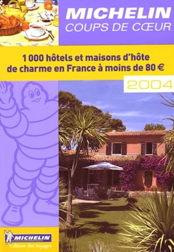 Coups de coeur 2004 : 1 000 hôtels et maisons d'hôte de charme en France à moins de 80euro book
