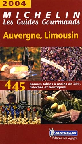 Les Guides Gourmands : Auvergne - Limousin 2004 book