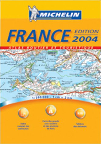 Michelin 2004 France Atlas (Tourist & Motoring Atlas S.) Leisure, Home & Garden
