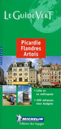 Picardie Flandres Artois Green Guide (Michelin Green Guides) Leisure, Home & Garden