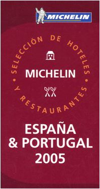 Michelin Red Guide 2005 Espana /Portugal: Hotels & Restaurants Leisure, Home & Garden