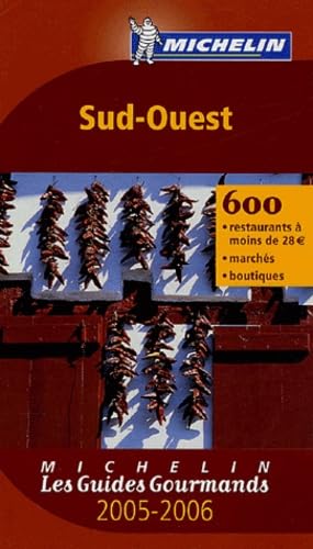 GUIDE GOURMAND SUD OUEST 2005-2006/RESTAURANTS, MARCHES ET BOUTIQUES Leisure, Home & Garden