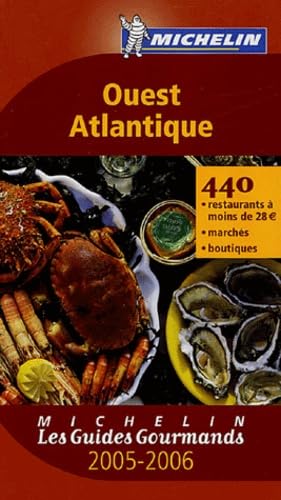 GUIDE GOURMAND OUEST ATLANTIQUE 2005-2006/RESTAURANTS, MARCHES ET BOUTIQUES Leisure, Home & Garden
