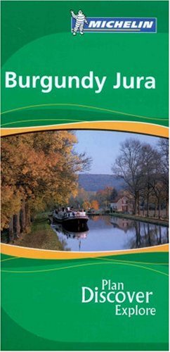 Burgundy /Jura (Michelin Green Guide) Leisure, Home & Garden