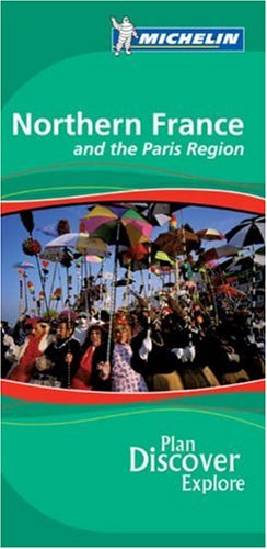 North. France /Paris (Michelin Green Guide) Leisure, Home & Garden