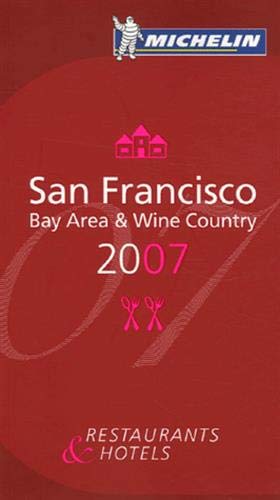Hotels und Restaurants San Francisco 2007: Engl. (Michelin Guides) Leisure, Home & Garden
