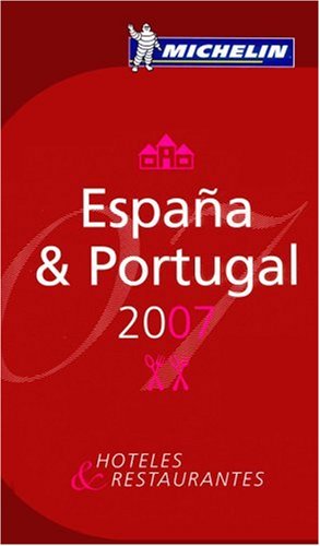 Espana & Portugal 07: Hotels und Restaurants. Span. /Portug.: Hoteles & Restaurantes (Michelin Red Guide) Leisure, Home & Garden
